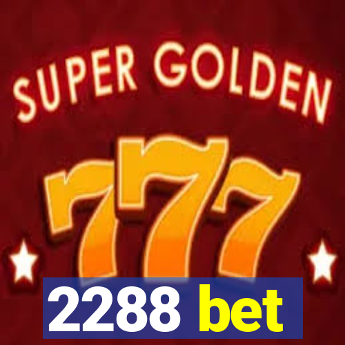 2288 bet